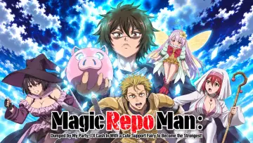 Zasłona do serialu "Magic Repo Man: Dumped by My Party, I’ll Cash In with a Cute Support Fairy to Become the Strongest!" #1786706