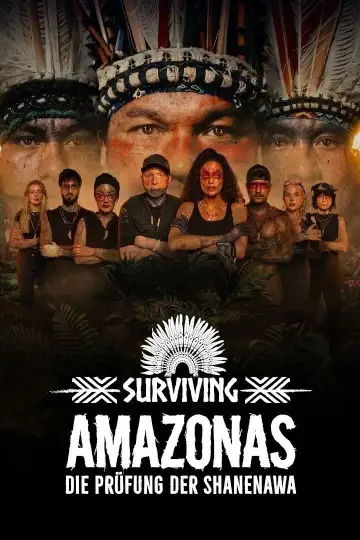 Surviving Amazonas: Die Prüfung der Shanenawa plakat