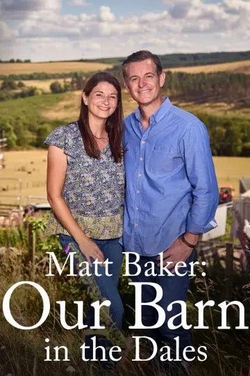 Matt Baker: Our Barn in the Dales plakat