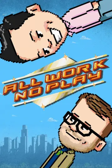 Plakat do serialu "All Work No Play" #1893260