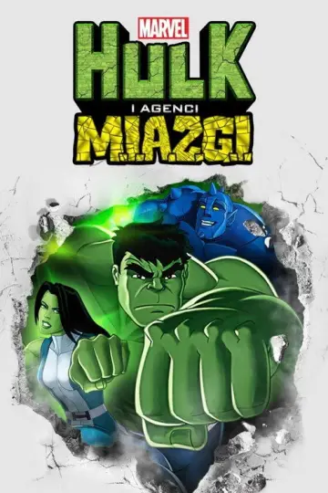 Hulk i Agenci M.I.A.Z.G.I. plakat