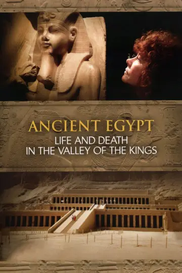 Ancient Egypt - Life and Death in the Valley of the Kings plakat