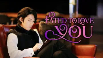 Zasłona к сериалу "Fated to Love You" #1456131