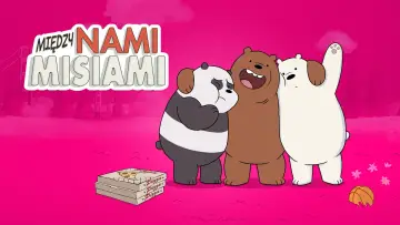 Zasłona к сериалу "We Bare Bears" #1300678