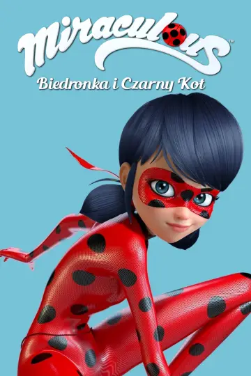 Plakat к сериалу "Miraculum: Biedronka i Czarny Kot" #1235623