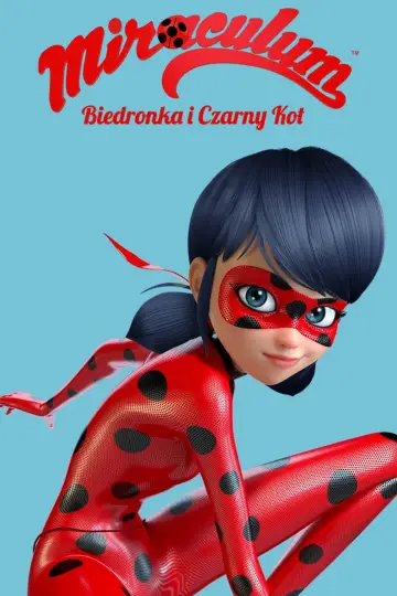 Plakat к сериалу "Miraculum: Biedronka i Czarny Kot" #1235624