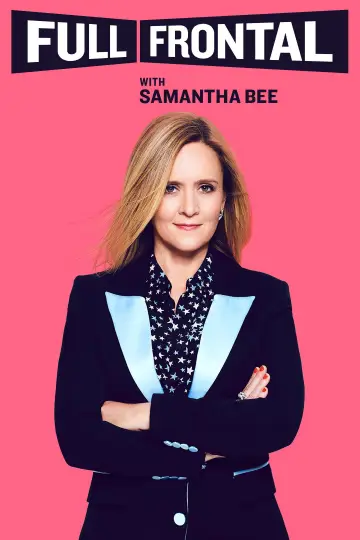 Plakat к сериалу "Full Frontal with Samantha Bee" #1351799