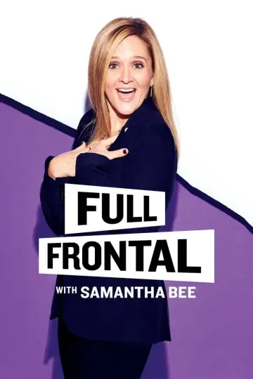 Plakat к сериалу "Full Frontal with Samantha Bee" #1351801