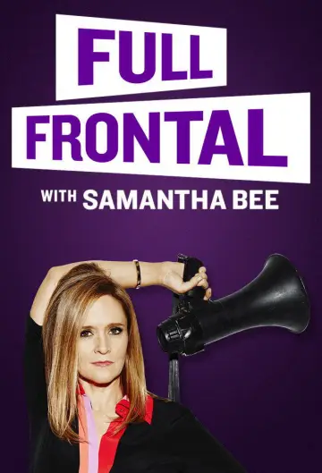 Plakat к сериалу "Full Frontal with Samantha Bee" #1351809