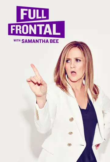 Plakat к сериалу "Full Frontal with Samantha Bee" #1351811
