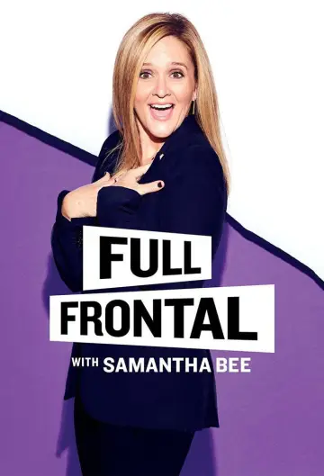 Plakat к сериалу "Full Frontal with Samantha Bee" #1351812