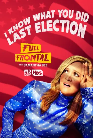 Plakat к сериалу "Full Frontal with Samantha Bee" #1351814