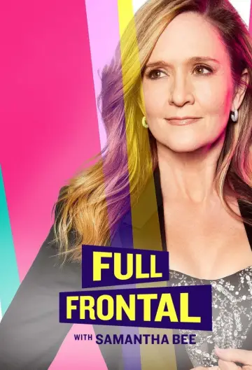 Plakat к сериалу "Full Frontal with Samantha Bee" #1351815