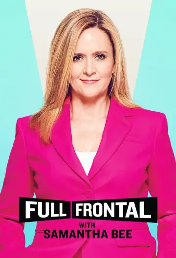 Plakat к сериалу "Full Frontal with Samantha Bee" #1351816