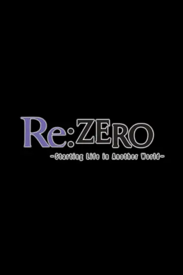 Plakat к сериалу "Re: Zero – Życie w innym świecie od zera" #1218191
