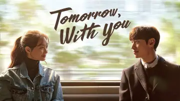 Zasłona do serialu "Tomorrow with You" #1859097