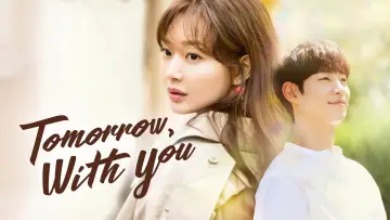 Zasłona do serialu "Tomorrow with You" #1859099