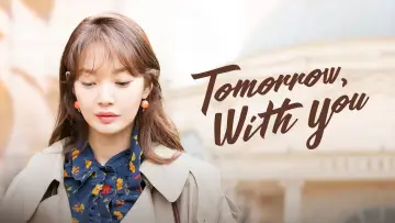 Zasłona do serialu "Tomorrow with You" #1859100