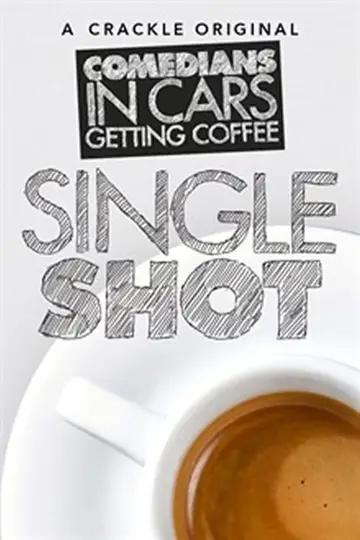 Komicy w samochodach pijący kawę: Single Shot plakat