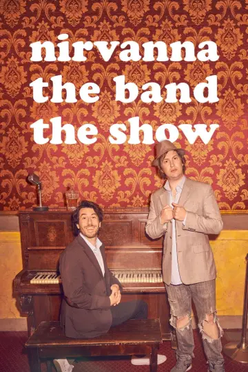 Nirvanna the Band the Show plakat