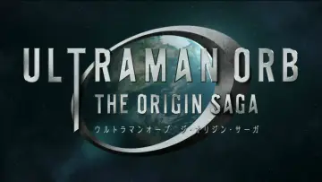 Zasłona do serialu "Ultraman Orb: Saga o początkach" #1881401