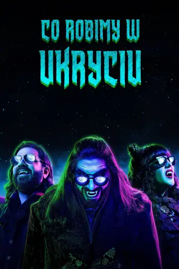 Plakat к сериалу "Co robimy w ukryciu" #1321482