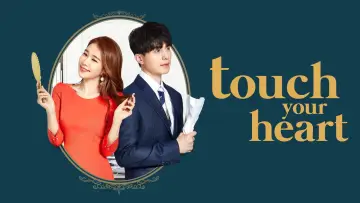 Zasłona к сериалу "Touch Your Heart" #1456411