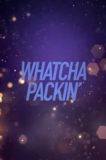 Plakat к сериалу "Whatcha Packin