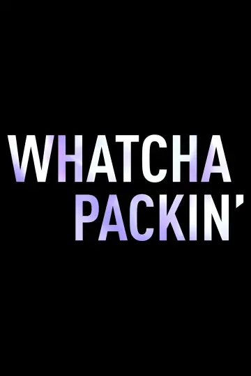 Plakat к сериалу "Whatcha Packin
