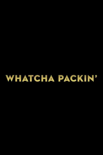 Plakat к сериалу "Whatcha Packin