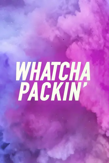 Plakat к сериалу "Whatcha Packin