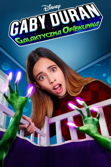 Gabby Duran: Galaktyczna opiekunka plakat