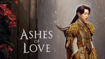 Zasłona do serialu "Ashes of Love" #1539015
