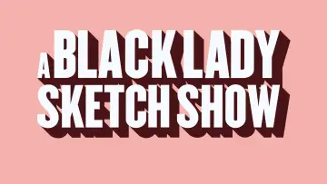 Zasłona do serialu "A Black Lady Sketch Show" #1657833