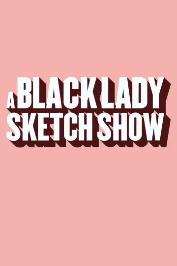 Plakat do serialu "A Black Lady Sketch Show" #1657851